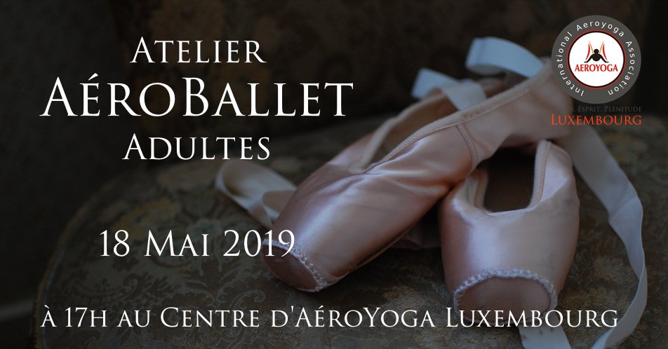 Atelier AéroBallet Adultes (débutants) le samedi 18 Mai 2019 à 17h