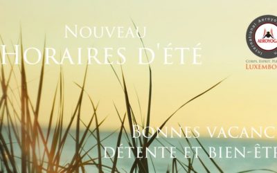 Les horaires d’été sont disponibles, l’AéroYoga reste ouvert